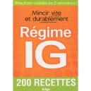 Mincir Vite Et Durablement , Regime Ig , 200 Recettes - Collectif