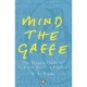 Mind The Gaffe: The Penguin Guide To Common Errors In English - Trask R L