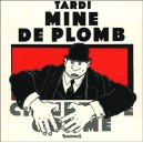Mine De Plomb - Tardi