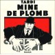 Mine De Plomb - Tardi