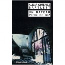 Un Bateau Plein De Riz - Alicia Gimenez-bartlett