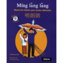 Ming Lang Lang , Manuel De Chinois Pour Jeunes Debutants - Christine Euler