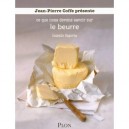 Ce Que Nous Devons Savoir Sur Le Beurre - Isabelle Saporta