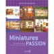 Miniatures Passion , Plus De 200 Miniatures Pour Reussir Toutes Vos Vitrines - Marie-helene Deguilhem