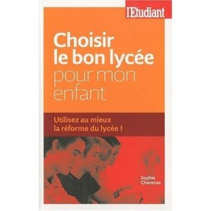 Choisir Le Bon Lycee Pour Mon Enfant , Utilisez Au Mieux La Reforme Du Lycee ! - Sophie Chavenas