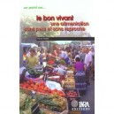 Le Bon Vivant , Une Alimentation Sans Peur Et Sans Reproche - Pierre Feillet