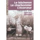 Le Bucheron, Le Charbonnier, L'ecorceur - Gerard Boutet