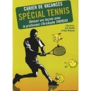 Cahier De Vacances , Special Tennis - Christophe Thoreau