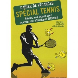 Cahier De Vacances , Special Tennis - Christophe Thoreau