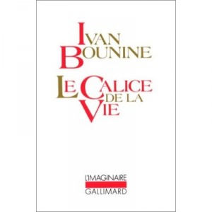 Le Calice De La Vie - Ivan Bounine