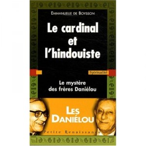 Le Cardinal Et L'hindouiste - Emmanuelle De Boysson