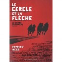 Le Chaos En Marche T.2 , Le Cercle Et La Fleche - Patrick Ness