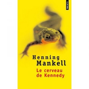 Le Cerveau De Kennedy - Henning Mankell