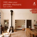 1000 Idees Pour Petites Maisons Tout Confort - Collectif
