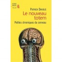 Dernier Totem. Petites Chroniques Du Cer - Patrick Davous