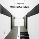 Le Grand Livre Du Minimalisme - Collectif