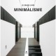 Le Grand Livre Du Minimalisme - Collectif