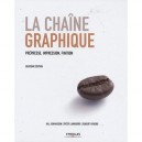 La Chaine Graphique (2e Edition) - Kaj Johansson , Peter Lundberg , Robert Ryberg