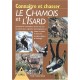 Connaitre Et Chasser Les Chamois De L'isard - Daniel Girod