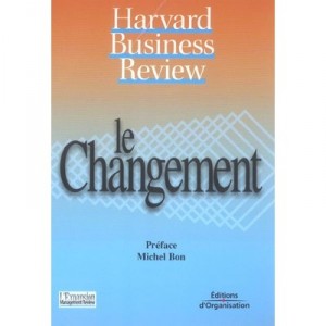 Le Changement - Harvard Business Review