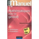 Mini Manuel, Mathematiques Pour La Gestion , Statistiques Et Probabilites - Benjamin Legros