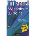 Mini Manuel, Mecanique Du Point , L1/l2 , Cours Et Exercices Corriges - Michel Henry , Nicolas Delorme