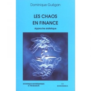 Le Chaos En Finance , Approche Statistique - Dominique Guegand