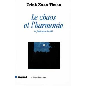 Le Chaos Et L'harmonie - Trinh Xuan Thuan