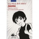 Manga , Histoire Et Univers De La Bande Dessinee Japonaise - Jean-marie Bouissou