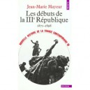 Les Debuts De La Troisieme Republique (1871-1898) - Jean-marie Mayeur