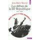 Les Debuts De La Troisieme Republique (1871-1898) - Jean-marie Mayeur