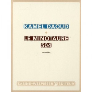 Le Minotaure 504 - Daoud Kamel