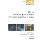 Droit Et Chirurgie Dentaire , Prevention, Expertises Et Litiges - Patrick Missika , Bachir Rahal
