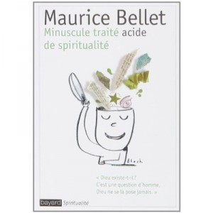 Minuscule Traite Acide De Spiritualite - Maurice Bellet