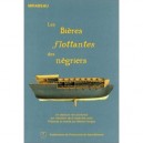 Mirabeau , Les Bieres Flottantes Des Negriers - Marcel Dorigny