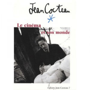 Cahiers De Jean Cocteau T.7 , Le Cinema Et Son Monde - Francis Ramirez