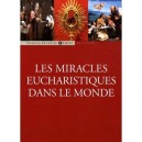 Les Miracles Eucharistiques Dans Le Monde - Francois-xavier De Guibert