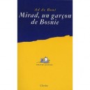 Mirad, Un Garcon De Bosnie - Ad De Bont