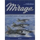Mirage En Mision , Du Combat Canon Aux Frappes Specialisees - A. Crosnier , P. Roman