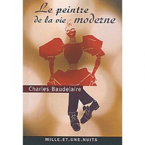 Le Peintre De La Vie Moderne - Charles Baudelaire