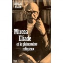 Mircea Eliade Et Le Phenomene Religieux - Douglas Allen