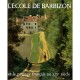 L'ecole De Barbizon Et Le Paysage Francais Au Xix Siecle - Bouret