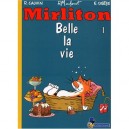 Mirliton T.1 , Belle La Vie - Macherot ,cauvin ,dreze