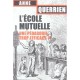 L'ecole Mutuelle, Une Pedagogie Trop Efficace ? - Anne Querrien