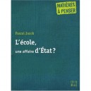 L'ecole, Une Affaire D'etat? - Pascal Jacob