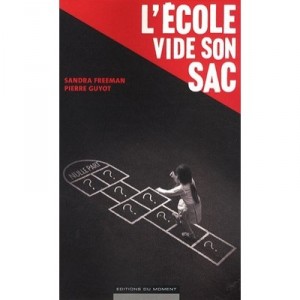 L'ecole Vide Son Sac - Sandra Freeman , Pierre Guyot