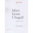 Miro, Ernst, Chagall , Propos Sur L'art - Edouard Roditi