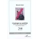 L'ecologie Au Quotidien , Elements Pour Une Theorie Sociologique De La Resistance Ordinaire - Michelle Dobre