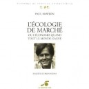 L'ecologie De Marche , Ou L'economie Quand Tout Le Monde Gagne - Paul Hawken