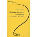 L'ecologie Des Autres , L'anthropologie Et La Question De La Nature - Philippe Descola